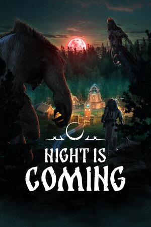 黑夜将临Night is Coming