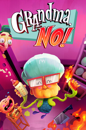 奶奶，不可以！（Grandma, No!）