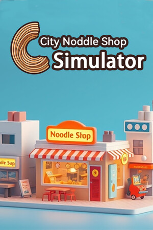 都市小面馆（City Noodle Shop Simulator）
